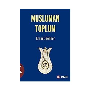Müslüman Toplum - Ernest Gellner