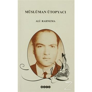 MÜSLÜMAN ÜTOPYACI - ALI RAHNEMA