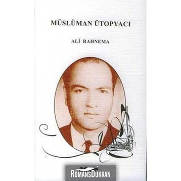 MÜSLÜMAN ÜTOPYACI - ALI RAHNEMA