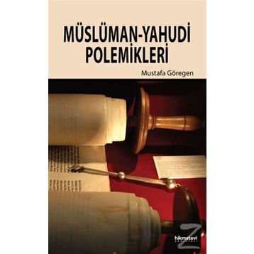 Müslüman - Yahudi Polemikleri - Yrd. Doç. Dr. Mustafa Göregen