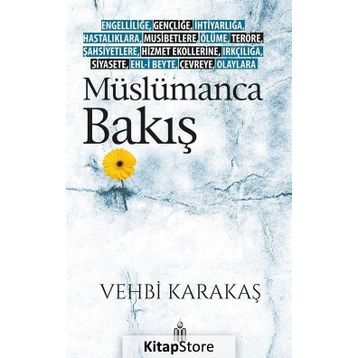 Müslümanca Bakış - Vehbi Karakaş