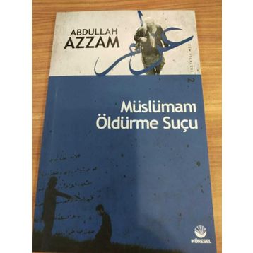 Müslümanı Öldürme Suçu - Abdullah Azzam