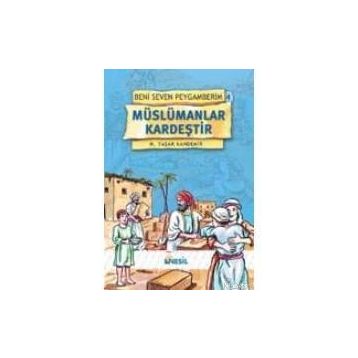 MÜSLÜMANLAR KARDEŞTİR-4 - M. YAŞAR KANDEMIR