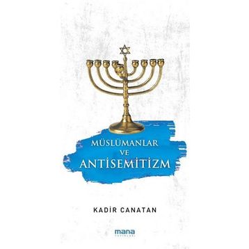 Müslümanlar ve Antisemitizm - Kadir Canatan