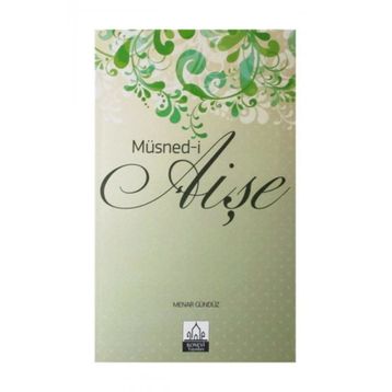 MÜSNED- I AIŞE - MENAR GÜNDÜZ