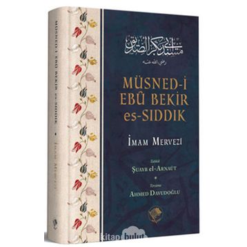 Müsned-i Ebu Bekir Es-Sıddık - İmam Mervezi