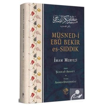 Müsned-i Ebu Bekir Es-Sıddık - İmam Mervezi