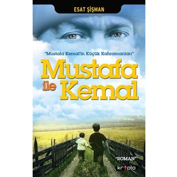 Mustafa ile Kemal - Esat Şişman