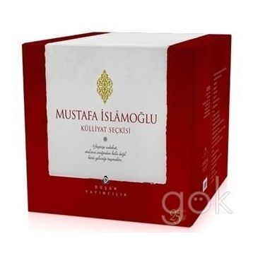 Mustafa İslamoğlu Külliyat Seçkisi - Mustafa İslamoğlu