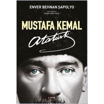 Mustafa Kemal Atatürk - Enver Behnan Şapolyo