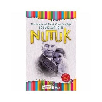 MUSTAFA KEMAL ATATÜRK´ TEN GENÇLİĞE ÇOCUKLAR İÇİN NUTUK - LEVENT F. YILMAZ