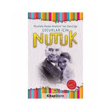 MUSTAFA KEMAL ATATÜRK´ TEN GENÇLİĞE ÇOCUKLAR İÇİN NUTUK - LEVENT F. YILMAZ