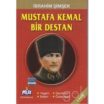 Mustafa Kemal Bir Destan - İbrahim Şimşek