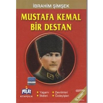 Mustafa Kemal Bir Destan - İbrahim Şimşek