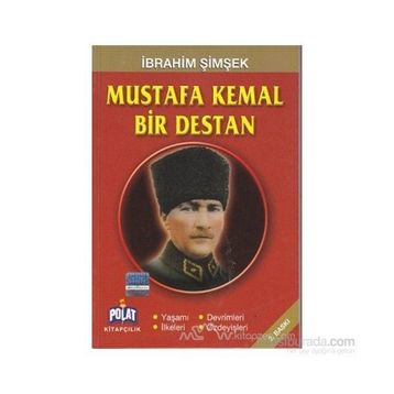 Mustafa Kemal Bir Destan - İbrahim Şimşek