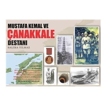 Mustafa Kemal ve Çanakkale Destanı - Saliha Yılmaz