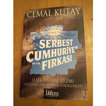 Mustafa Kemal'in Önlenen Demokrasi Girişimi Serbest Cumhuriyet Fıkrası - Cemal Kutay