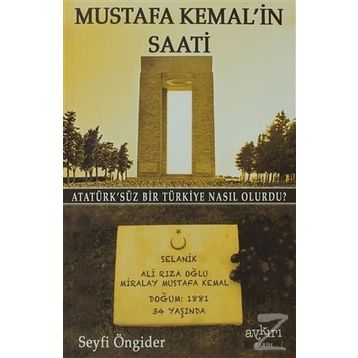 MUSTAFA KEMAL'IN SAATI - SEYFI ÖNGIDER