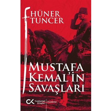 Mustafa Kemal'in Savaşları Hüner Tuncer