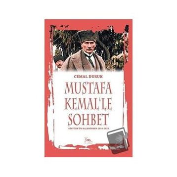 Mustafa Kemal'le Sohbet - Cemal Duruk