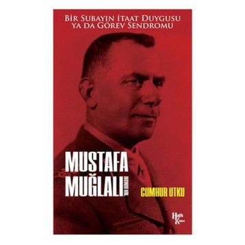 Mustafa Muğlalı'nın Romanı - Cumhur Utku
