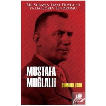 Mustafa Muğlalı'nın Romanı - Cumhur Utku