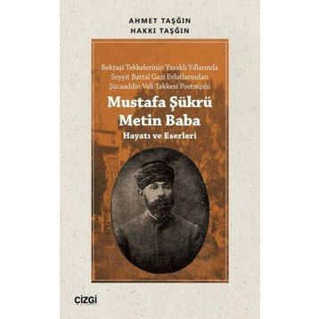 Mustafa Şükrü Metin Baba Hayatı ve Eserleri Ahmet Taşğın Çizgi Kitabevi