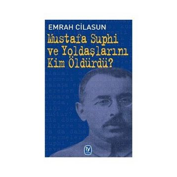 Mustafa Suphi ve Yoldaşlarını Kim Öldürdü? - Emrah Cilasun