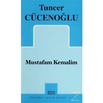 Mustafam Kemalim - Tuncer Cücenoğlu