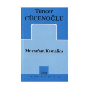 Mustafam Kemalim - Tuncer Cücenoğlu