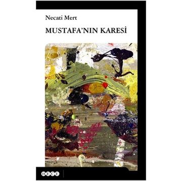 Mustafa’nın Karesi - Necati Mert
