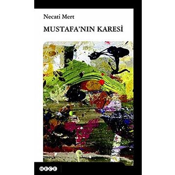 Mustafa’nın Karesi - Necati Mert