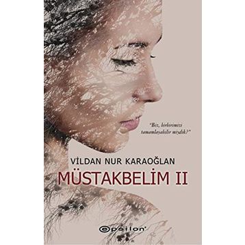 Müstakbelim 2 - Vildan Nur Karaoğlan