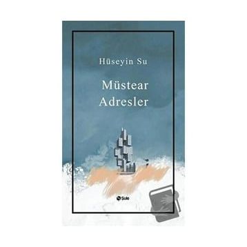 Müstear Adresler - Hüseyin Su