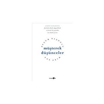 Müşterek Düşünceler - Begüm Başoğlu Ege Erim