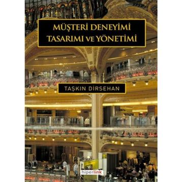 MÜŞTERİ DENEYIMI TASARIMI VE YÖNETİMİ - TAŞKIN DIRSEHAN
