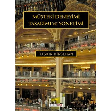 MÜŞTERİ DENEYIMI TASARIMI VE YÖNETİMİ - TAŞKIN DIRSEHAN