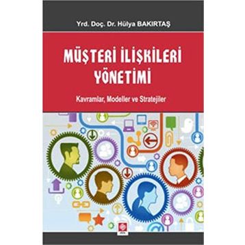 Müşteri İlişkileri Yönetimi - Hülya Bakırtaş