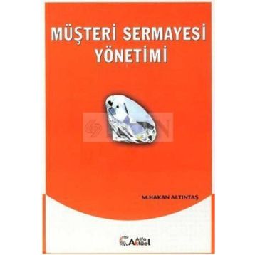 Müşteri Sermayesi Yönetimi - Murat Hakan Altıntaş
