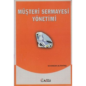 Müşteri Sermayesi Yönetimi - Murat Hakan Altıntaş