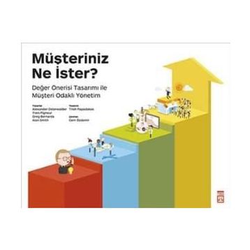 Müşteriniz Ne İster? - Yves Pigneur Alexander Osterwalder Greg Bernarda Alan Smith