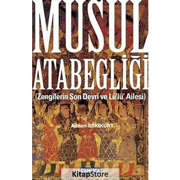 Musul Atabegliği - Adnan Eskikurt