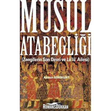 Musul Atabegliği - Adnan Eskikurt