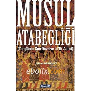 Musul Atabegliği - Adnan Eskikurt