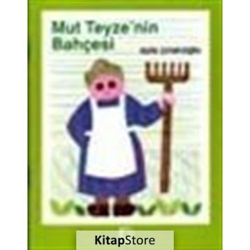MUT TEYZENIN BAHÇESİ - AYLA ÇINAROĞLU