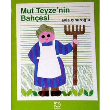 MUT TEYZENIN BAHÇESİ - AYLA ÇINAROĞLU