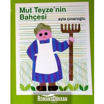 MUT TEYZENIN BAHÇESİ - AYLA ÇINAROĞLU