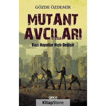 Mutant Avcıları - Gözde Özdemir