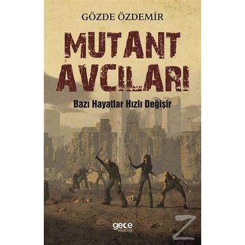 Mutant Avcıları - Gözde Özdemir
