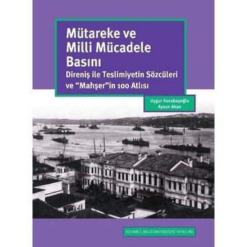 Mütareke ve Milli Mücadele Basını - Aysun Akan